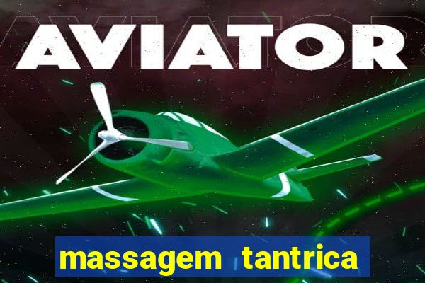 massagem tantrica zona leste